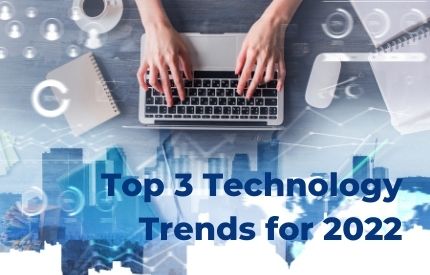 Top 3 Technology Trends for 2022 - ArmourZero